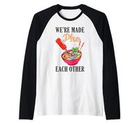 Estamos Hechos Pho el uno al Otro Cocina vietnamita Sopa de Fideos Camiseta Manga Raglan