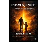 ESTAMOS JUNTOS: Una historia real de amor, lucha y la fuerza que nace cuando decides no rendirte