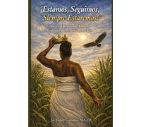 ¡Estamos, Seguimos, Siempre Estaremos!: Stories of Resistance, Rebirth, Resilience and Renewal in Borikén