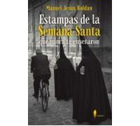 Estampas de la Semana Santa que nunca te enseñaron (el paseo memoria)