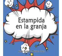 Estampida en la granja: Un divertido cuento sobre lo que ocurrió en la granja cuando una gotita cayó del cielo