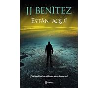 Están aquí: ¿Qué ocultan los militares sobre los ovnis? (Biblioteca J. J. Benítez)