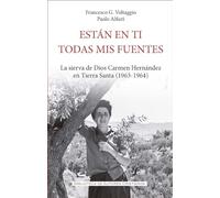 Están en ti todas mis fuentes: La sierva de Dios Carmen Hernández en Tierra Santa (1963-1964): 159 (FUERA DE COLECCION)