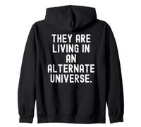 están viviendo en un Universo Alternativo Witty Observational Sudadera con Capucha
