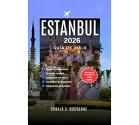 ESTANBUL GUÍA DE VIAJE 2026: Explora monumentos antiguos, mercados animados y barrios vibrantes como un local