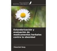 Estandarización y evaluación de medicamentos herbales contra la obesidad