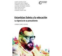 Estanislao Zuleta y la educación: La vigencia de su pensamiento