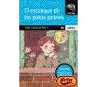 Estanque de los patos pobres, el (premio edebe literatura infantil) (Tucan Azul)