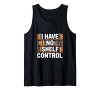 Estantería Divertida Que Dice Que no Tengo Control de Estante Camiseta sin Mangas