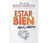 Estar bien / Feel Better: Aqui Y Ahora