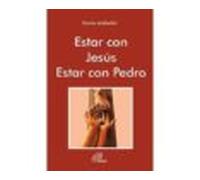 Estar Con Jesús Estar Con Pedro