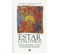 Estar Con Otros: Cuerpo Afectividad Y Vinculo En Psicoterapia Relacion