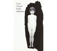Estar Enfermo (LA BELLA VARSOVIA)
