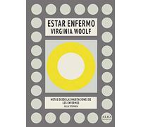 Estar enfermo / Notas desde las habitaciones de los enfermos: 141 (Trayectos)
