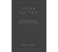 Estar no Tao: Um Guia Moderno do Tao Te Ching (Being in the Tao Collection)
