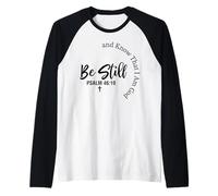 Estar quieto y Conocer Cristianos Hombres y Mujeres Agradecidos Camiseta Manga Raglan