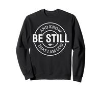 Estar quieto y Saber Que Soy Dios Cristiano Hombres Mujeres Cristo Sudadera