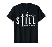 Estar quieto y Saber - Salmo 46:10 Fe Cristiana Versículo de la Biblia Camiseta
