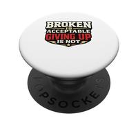 Estar Roto es aceptable rendirse no es Mental gráfico PopSockets PopGrip Adhesivo