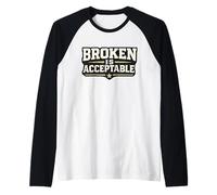 Estar Roto es aceptable rendirse no es una Cita motivación Camiseta Manga Raglan