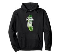 Estar Sobrio es un Gran eneldo Sudadera con Capucha