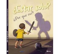 ¿ESTAR SOLO? ¿POR QUÉ NO? (INFANTIL)