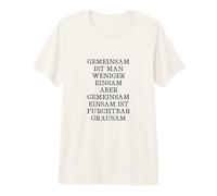 Estar Solos Juntos es terriblemente Cruel. Camiseta Premium