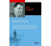Estar Vivo. Ensaios Sobre Movimento, Conhecimento e Descrição (Em Portuguese do Brasil)