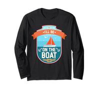 Estaré en el barco Funny Yacht Ship Captain Boating Manga Larga
