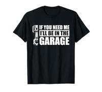 Estaré en el Garaje Car Lover Mechanic Garage Car Guy Camiseta