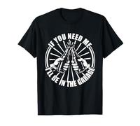 Estaré en el Garaje Car Lover Mechanic Garage Car Guy Camiseta