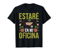 Estaré En Mi Jardín Diseño para Jardinero y Plantas Camiseta