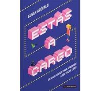 Estas a cargo: Un viaje lúdico para aprender a ser mejor líder