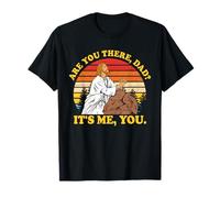 ¿Estás ahí, papá? Soy yo, tú amante de Je-sus Cristo Camiseta