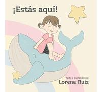 ¡Estás aquí! - un libro infantil para descubrir el duelo
