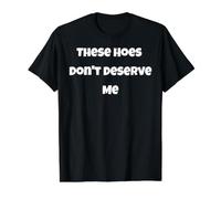Estas Azadas no me merecen Broma Diciendo autoestima Camiseta gráfica económica, Hombre, Negro, XL