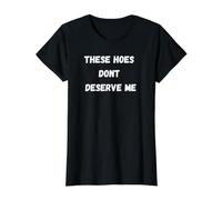 Estas Azadas no me merecen Camiseta gráfica económica, Mujer, Negro, M