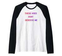 Estas Azadas no me merecen Camiseta Manga Raglan