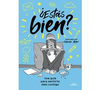 ¿Estás bien?: Una guía para sentirte bien contigo mismo centrada en dos temas clave: la ansiedad y las redes sociales (No ficción ilustrados)