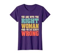 Estás con la Mujer Adecuada Cuando Siempre estás Equivocado Divertido Camiseta, Mujer, Morado, 3XL