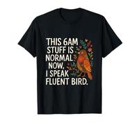 Estas cosas de las 6 de la mañana son normales, ahora hablo con fluidez, cita divertida de Bird Camiseta