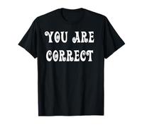 Estás en lo Correcto Camiseta