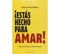 ¡Estás hecho para amar! (FORMACION CRISTIANA DE ADOLESCENTES)