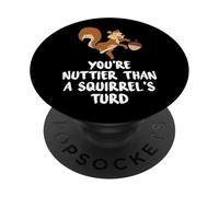 Estás más Loco Que el excremento de una Ardilla, Graciosos Frutos Secos y Ardillas PopSockets PopGrip Adhesivo