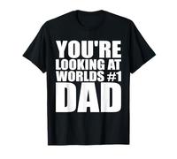 Estás Mirando el diseño del día del Padre número 1 del Mundo Camiseta