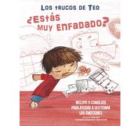 ¿Estás muy enfadado? (Los trucos de Teo). | Chiara Piroddi, Federica Nuccio