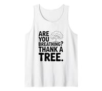 ¿Estás respirando? Gracias a un árbol Conciencia ecológica Camiseta sin Mangas