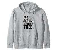 ¿Estás respirando? Gracias a un árbol Conciencia ecológica Sudadera con Capucha
