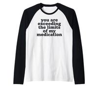 Estás superando los límites de mi cotización de medicamentos Camiseta Manga Raglan