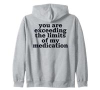 Estás superando los límites de mi cotización de medicamentos Sudadera con Capucha